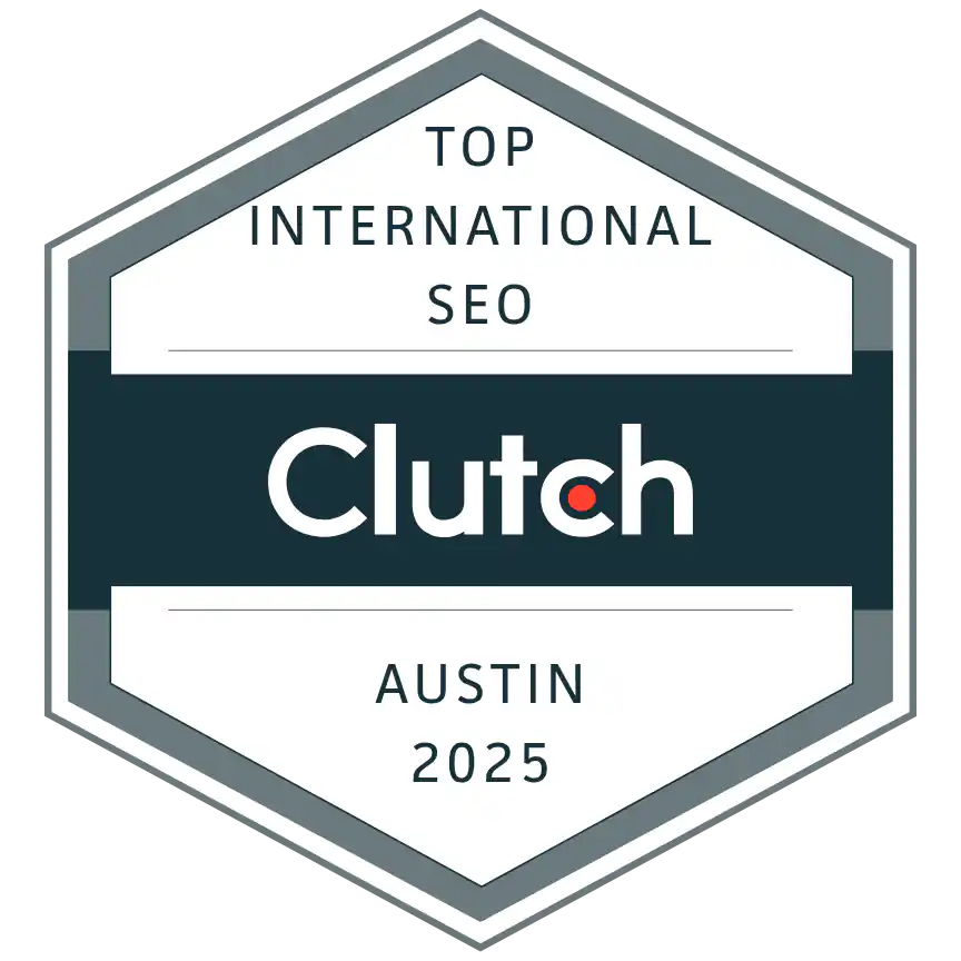 Top International SEO Austin 2025 Clutch Award Top International SEO Austin 2025 Clutch Award